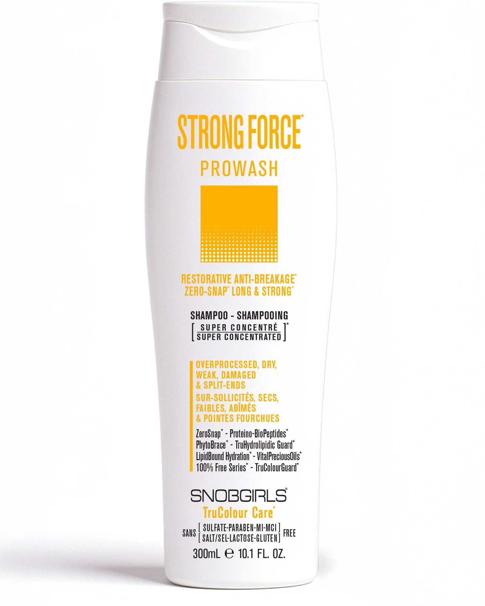 STRONGFORCE Vegan Shampoo 300 mLRESTORATIVE ANTI-BREAKAGEZERO-SNAP LONG &amp; STRONG

Tailored for Overprocessed, Dry, Weak, Damaged &amp; Split-Ends. 
Super Concentrated PROWASH Vegan ShampooLuxurSNOBGIRLS Canada